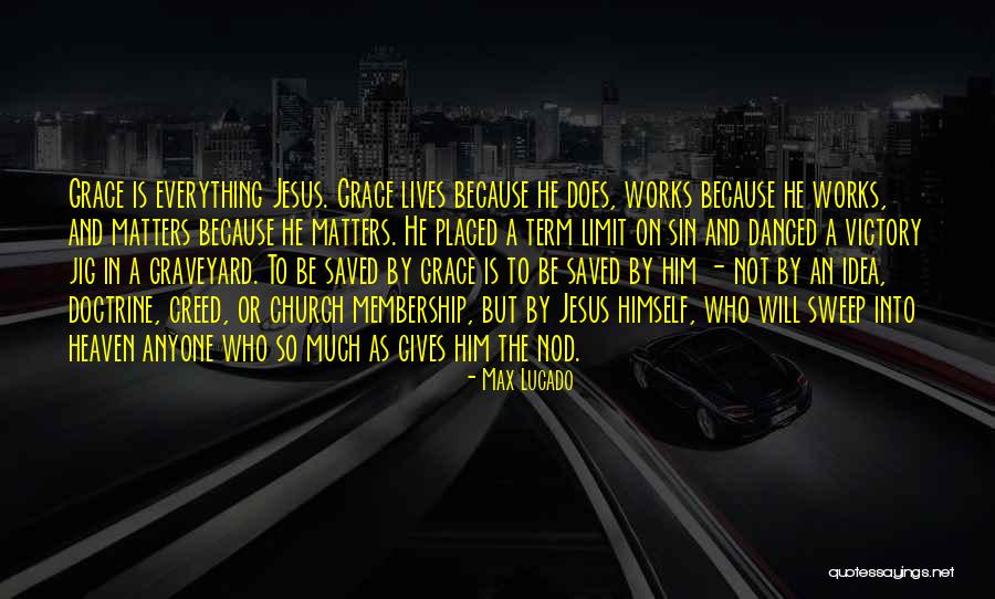 Jig Quotes By Max Lucado Jig Quotes By Max Lucado