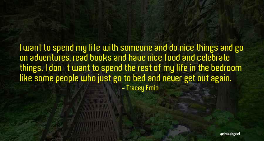Jigar Saraiya Quotes By Tracey Emin Jigar Saraiya Quotes By Tracey Emin