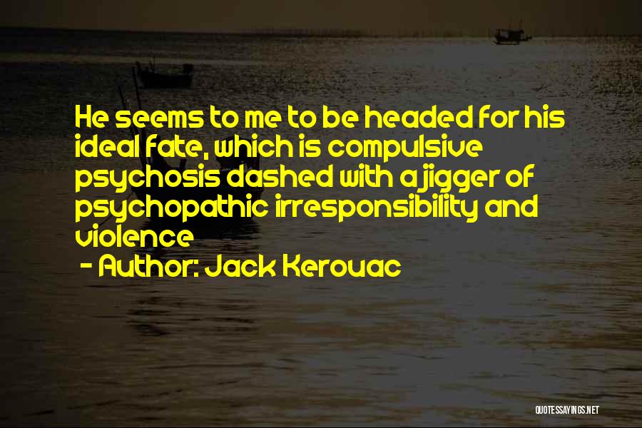 Jigger Quotes By Jack Kerouac
