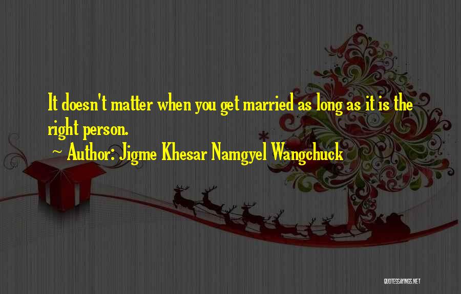 Jigme Khesar Namgyel Wangchuck Quotes 1019861