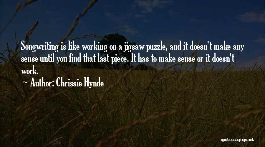 Jigsaw Pieces Quotes By Chrissie Hynde