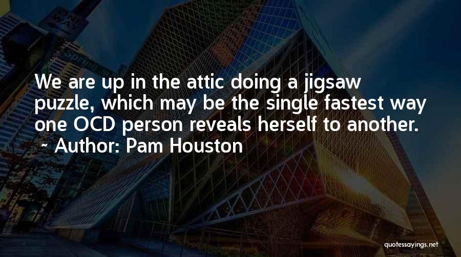 Jigsaw Puzzle Quotes By Pam Houston