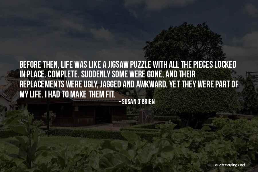 Jigsaw Puzzle Quotes By Susan O'Brien