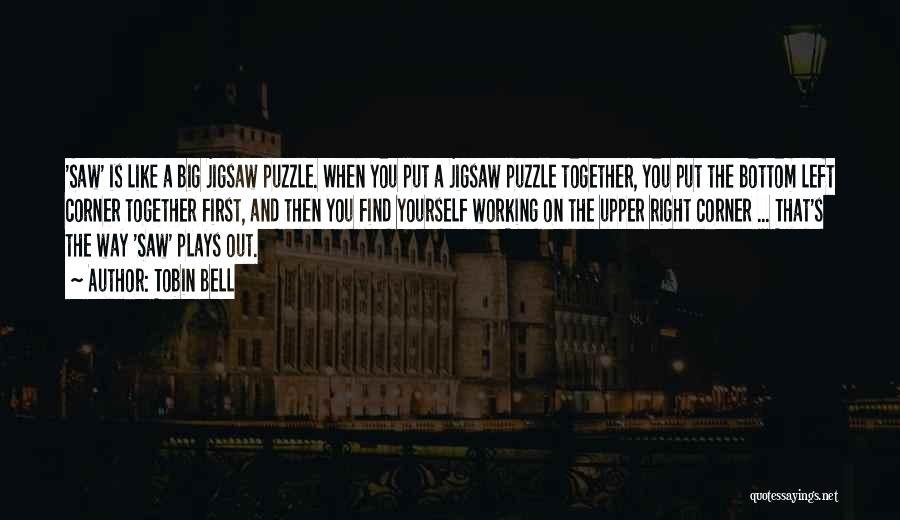 Jigsaw Puzzle Quotes By Tobin Bell