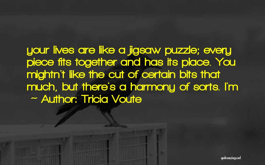 Jigsaw Puzzle Quotes By Tricia Voute