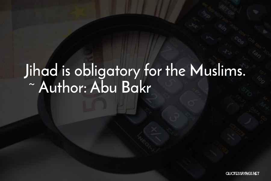 Jihad Quotes By Abu Bakr