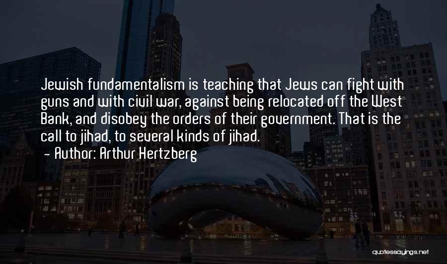 Jihad Quotes By Arthur Hertzberg