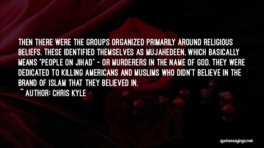 Jihad Quotes By Chris Kyle