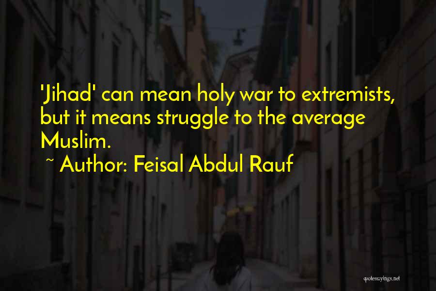 Jihad Quotes By Feisal Abdul Rauf