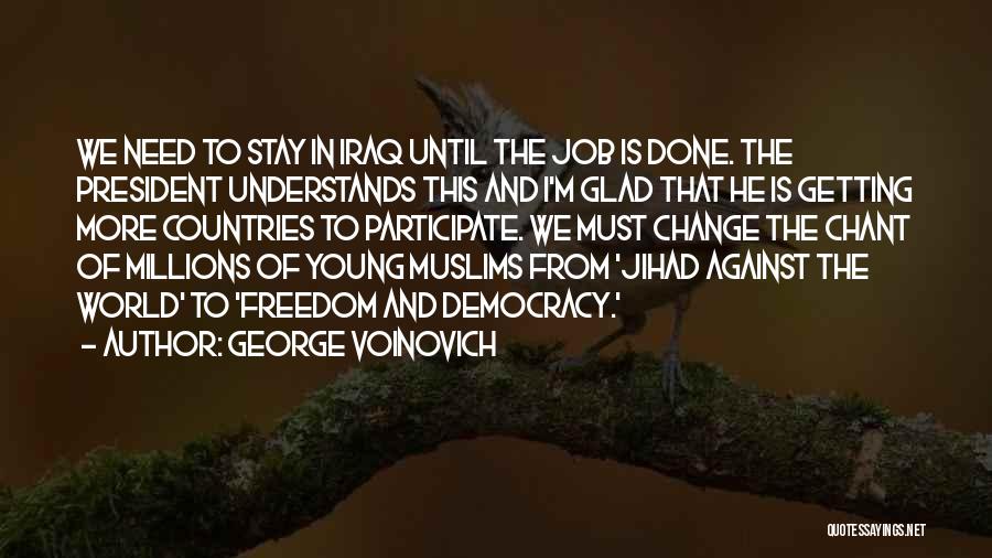 Jihad Quotes By George Voinovich