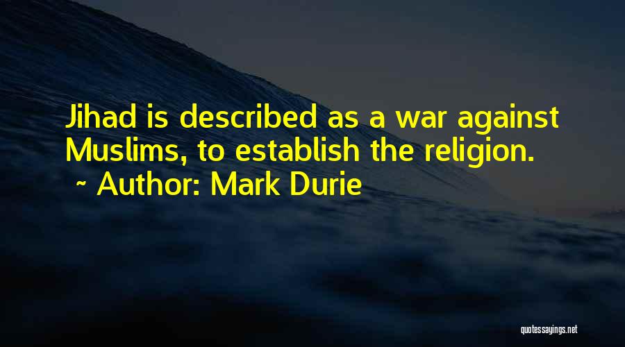 Jihad Quotes By Mark Durie