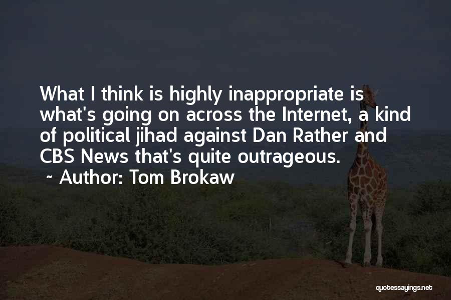 Jihad Quotes By Tom Brokaw