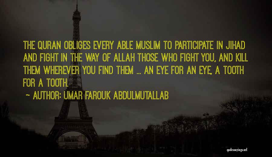 Jihad Quotes By Umar Farouk Abdulmutallab