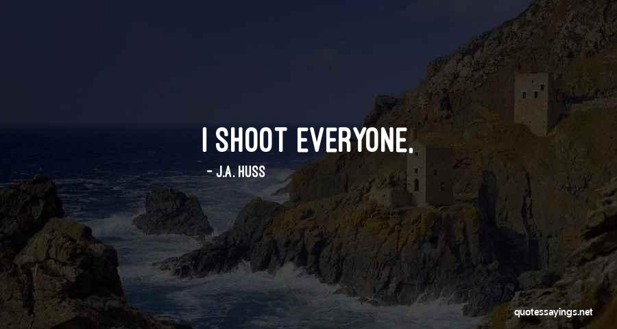 Jilatan Quotes By J.A. Huss Jilatan Quotes By J.A. Huss