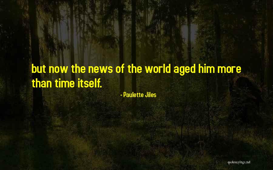 Jiles Paulette Quotes By Paulette Jiles Jiles Paulette Quotes By Paulette Jiles