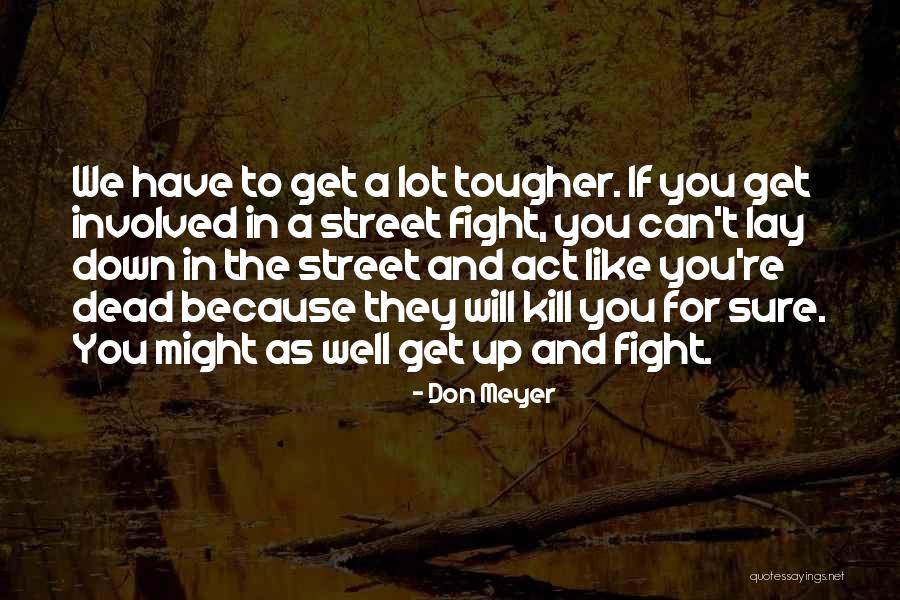 Jilid Buku Quotes By Don Meyer Jilid Buku Quotes By Don Meyer