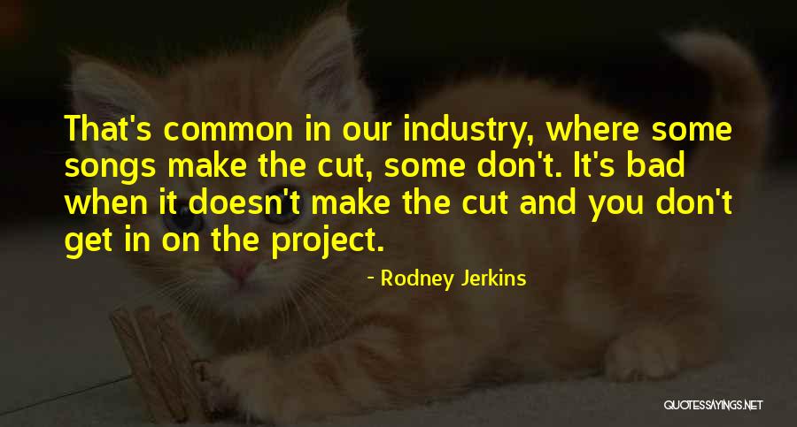 Jilkaat Quotes By Rodney Jerkins Jilkaat Quotes By Rodney Jerkins