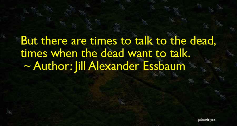 Jill Alexander Essbaum Quotes 1555615