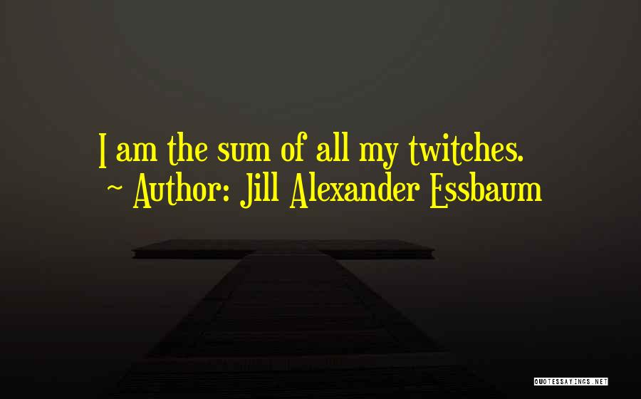 Jill Alexander Essbaum Quotes 1774679