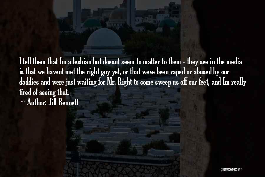 Jill Bennett Quotes 104392