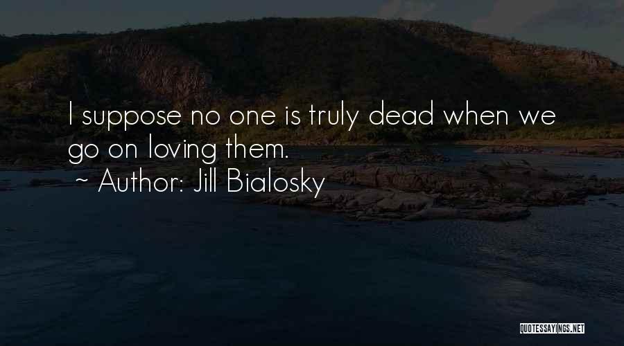 Jill Bialosky Quotes 1374419