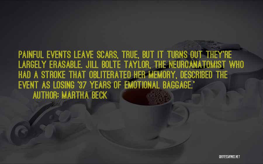 Jill Bolte Quotes By Martha Beck