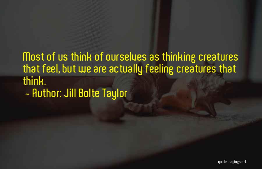 Jill Bolte Taylor Quotes 1080269