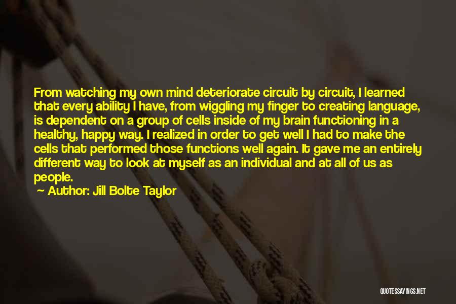 Jill Bolte Taylor Quotes 1294799