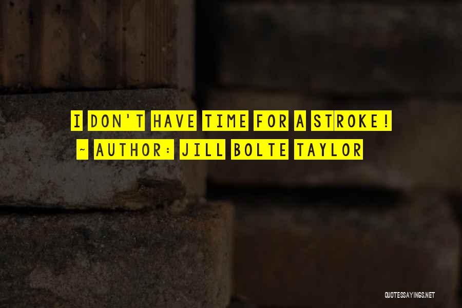 Jill Bolte Taylor Quotes 1975965