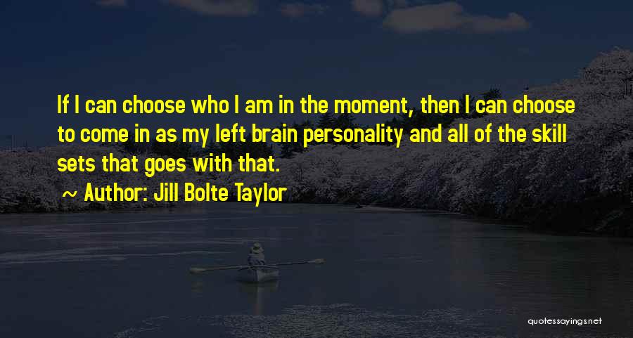 Jill Bolte Taylor Quotes 2074133