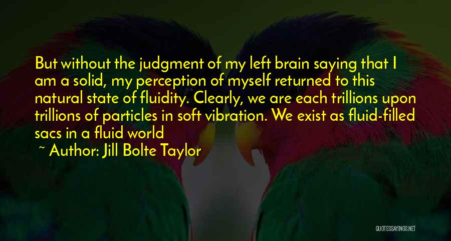 Jill Bolte Taylor Quotes 2154887