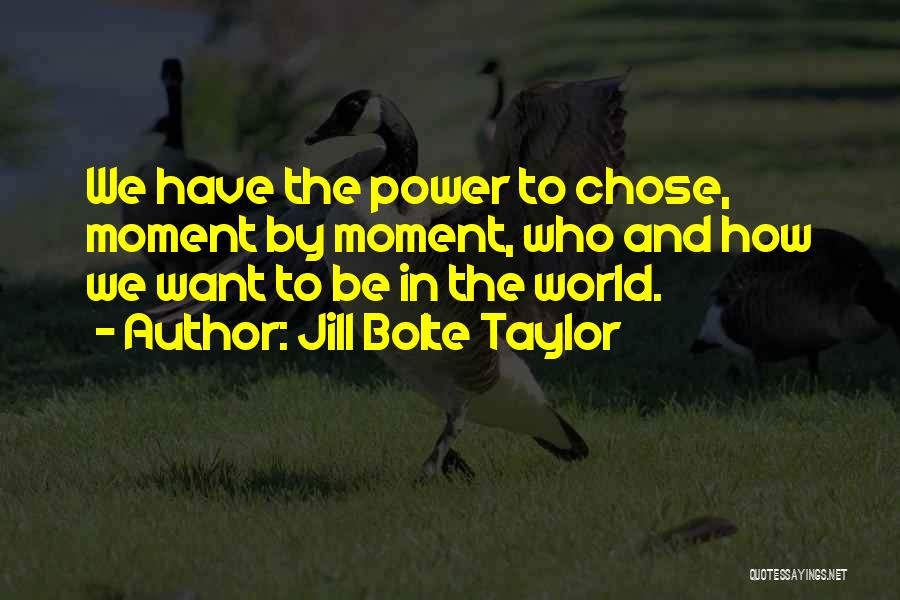 Jill Bolte Taylor Quotes 417923