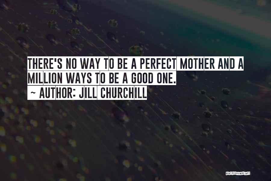 Jill Churchill Mother Quotes By Jill Churchill