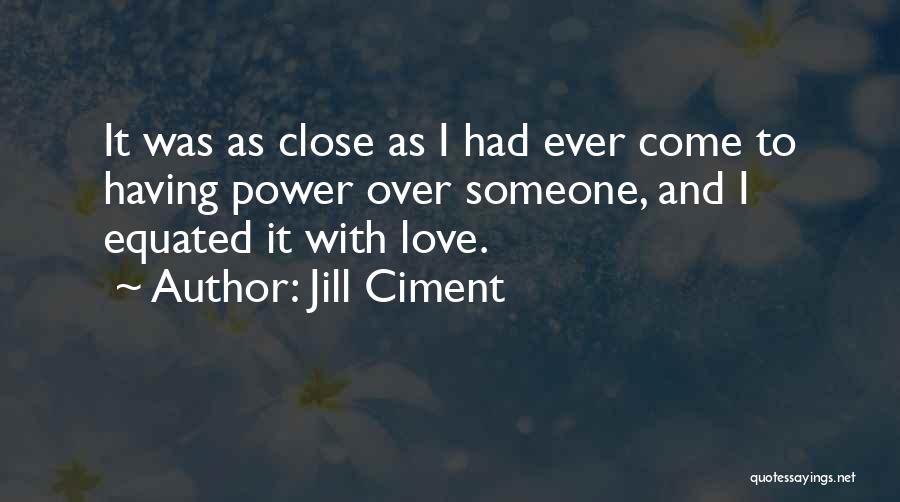 Jill Ciment Quotes 708437