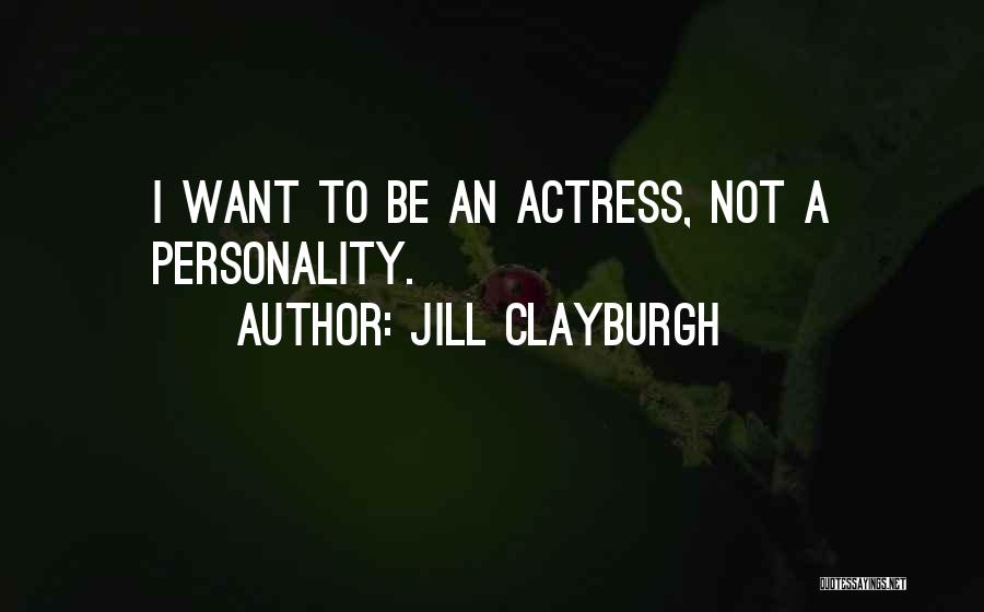 Jill Clayburgh Quotes 1354212