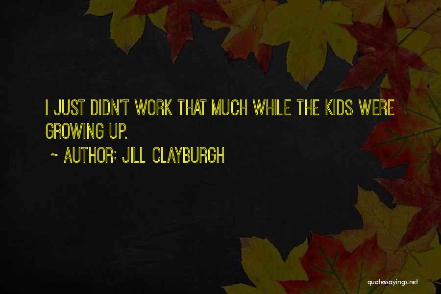 Jill Clayburgh Quotes 157887