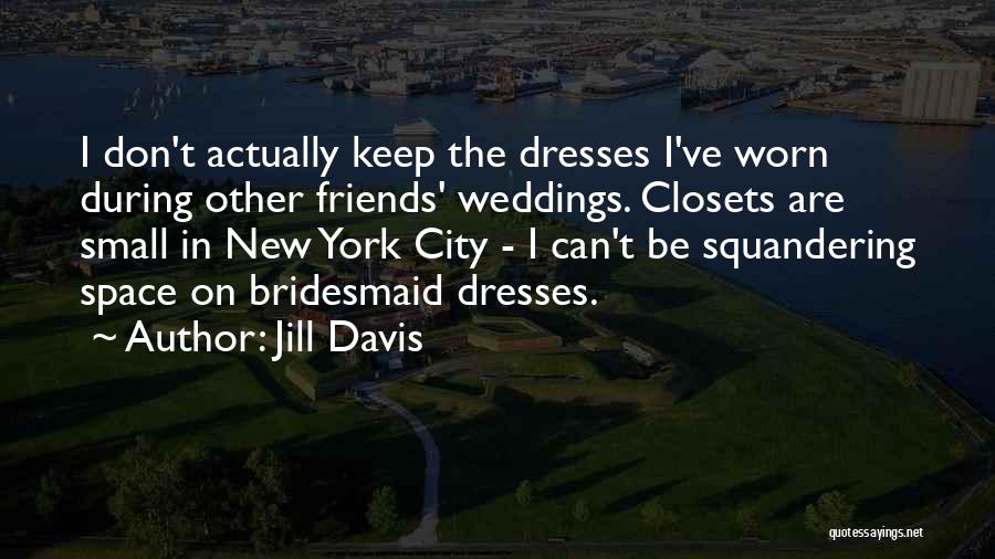 Jill Davis Quotes 632821