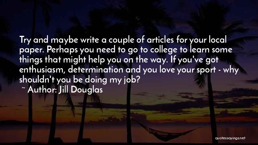 Jill Douglas Quotes 166164