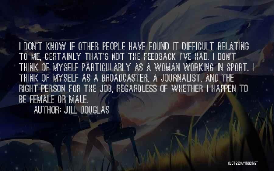 Jill Douglas Quotes 2038694