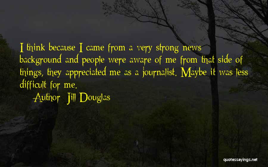 Jill Douglas Quotes 699193