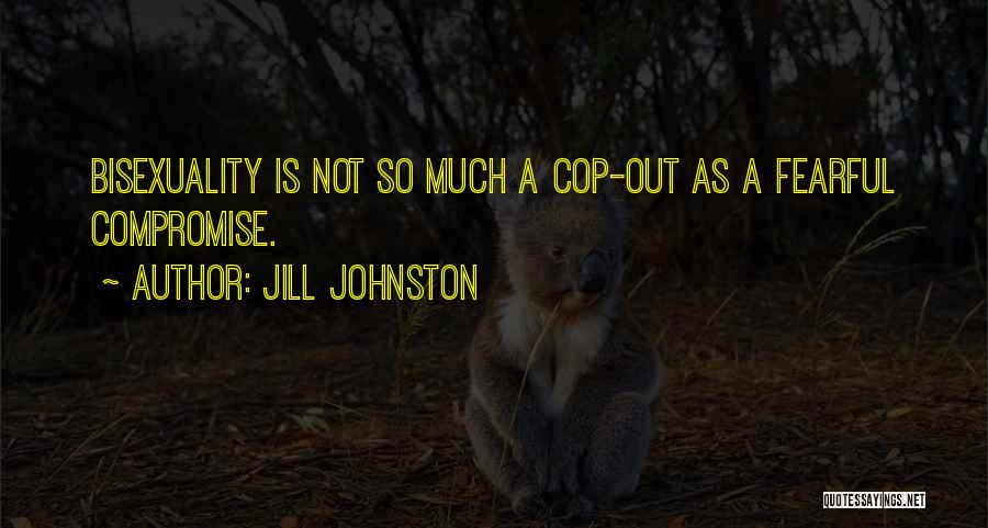 Jill Johnston Quotes 1888553