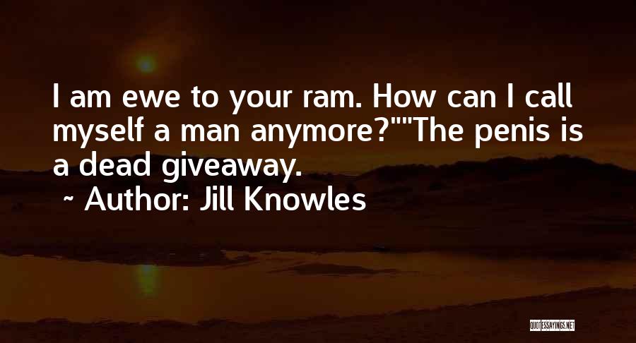 Jill Knowles Quotes 1720127
