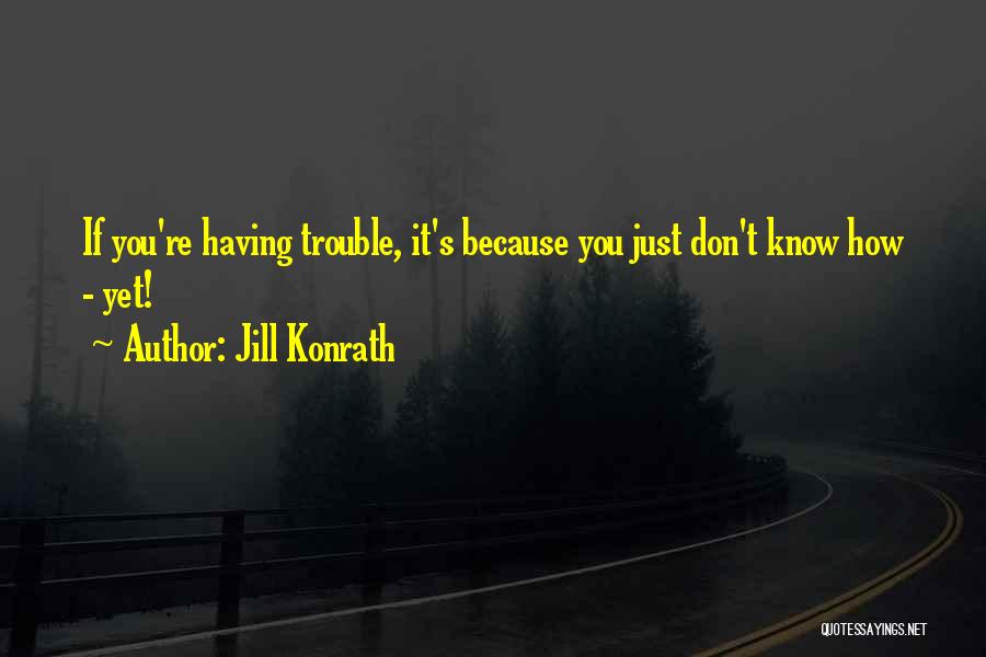 Jill Konrath Quotes 253785