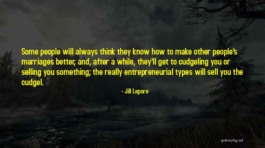 Jill Lepore Quotes 2264806 Jill Lepore Quotes 2264806