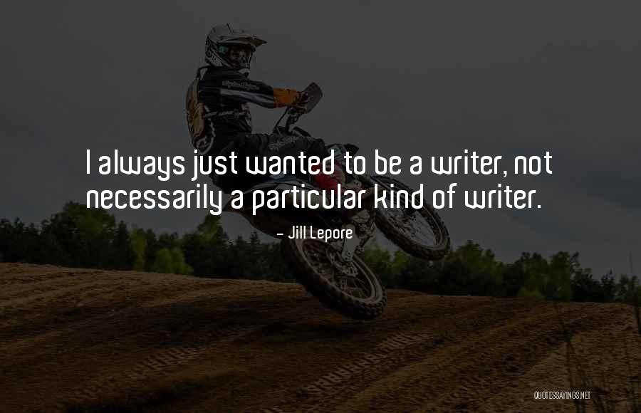 Jill Lepore Quotes 401835