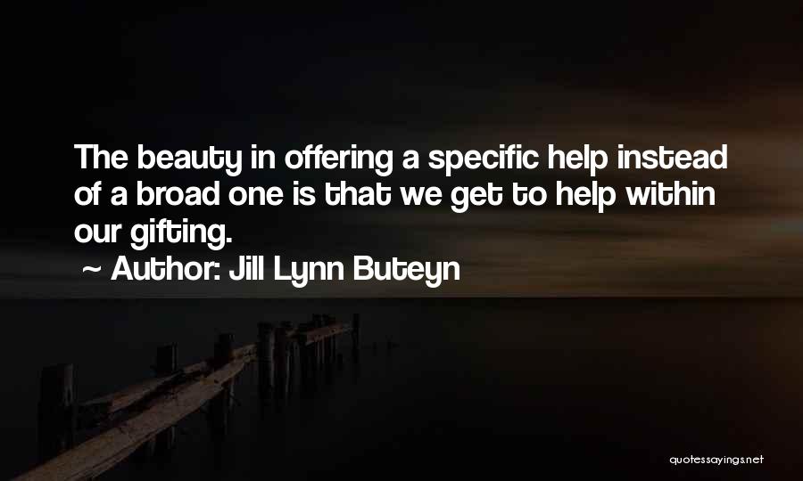 Jill Lynn Buteyn Quotes 1028692