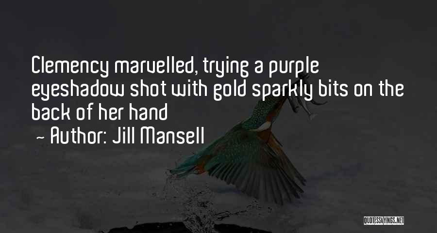 Jill Mansell Quotes 666227