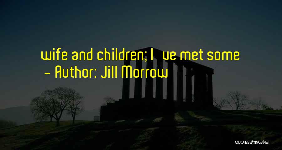 Jill Morrow Quotes 1533471