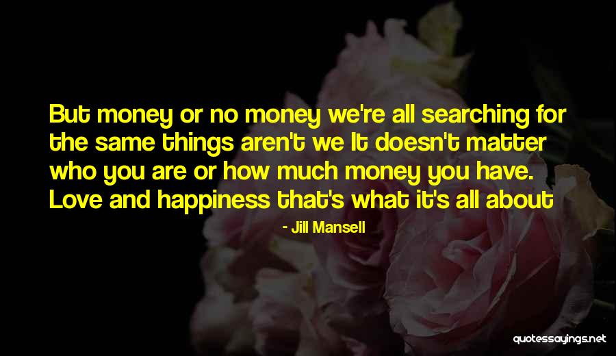 Jill On Money Quotes By Jill Mansell Jill On Money Quotes By Jill Mansell