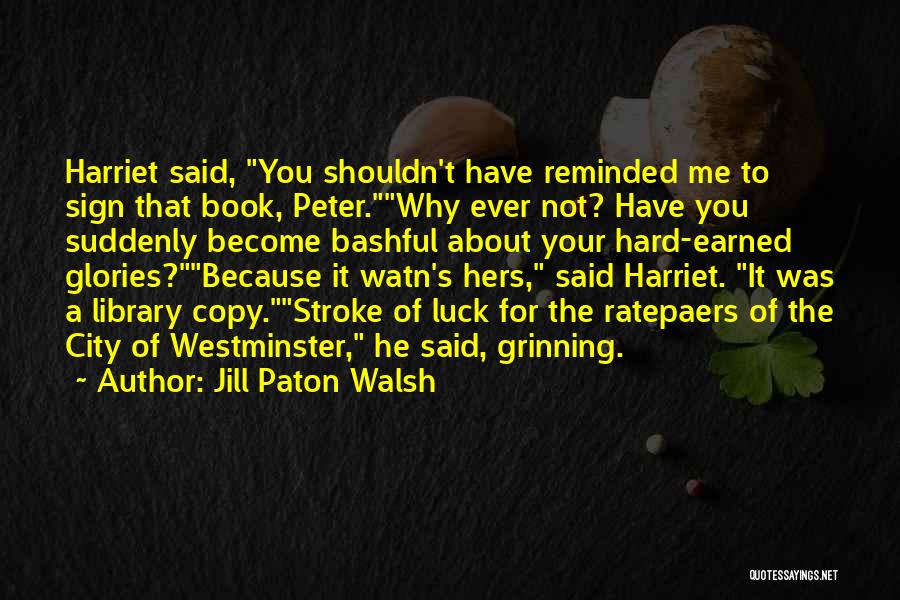 Jill Paton Walsh Quotes 1235902